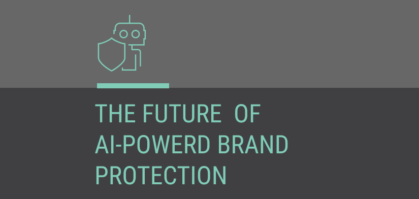 The Future of AI-Powered Brand Protection
