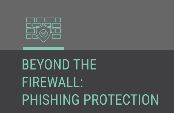 Beyond the firewall cybersecurity