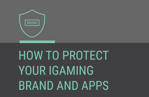 How to Protect Your iGaming Brand