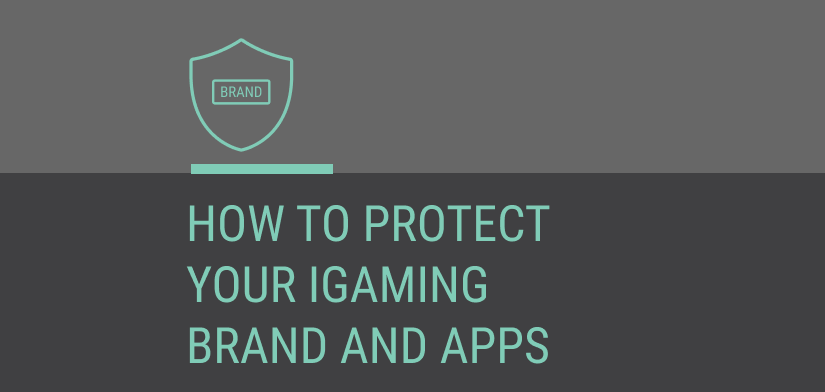 How to Protect Your iGaming Brand from Fake Apps and Impersonations