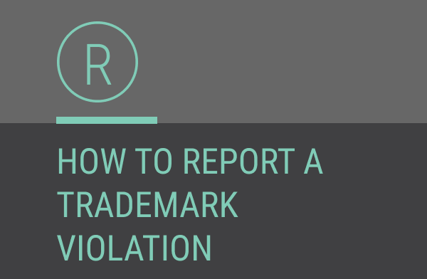 How to Report a Trademark Violation