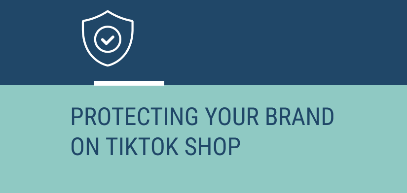 Protecting Your Brand on TikTok Shop: Monitoring and Takedown Strategies
