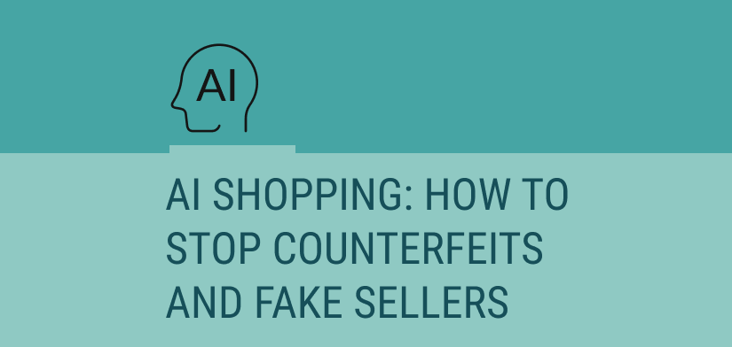 AI Shopping: How to Stop Counterfeits and Fake Sellers