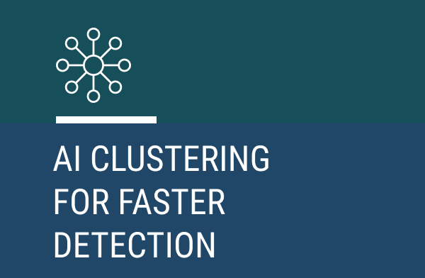AI Clustering for Faster Detection